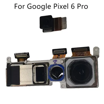 За Google Pixel 6 Pro Модул за камера за задно виждане Гъвкав кабел Камера за Google Pixel 6 Pro Резервни части за предна камера